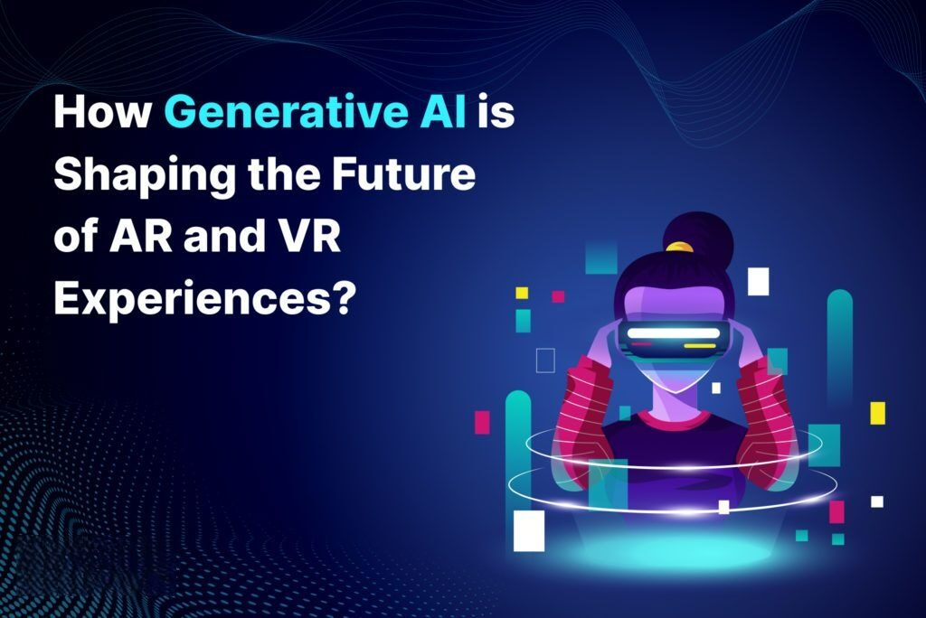 Augmented Reality (AR) and Virtual Reality (VR)